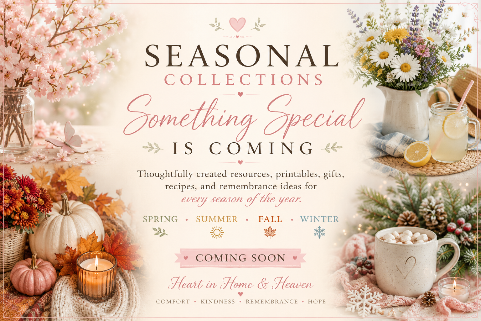 Seasonal Collection — Coming Soon!
